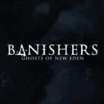 Купить Banishers: Ghosts of New Eden ключ